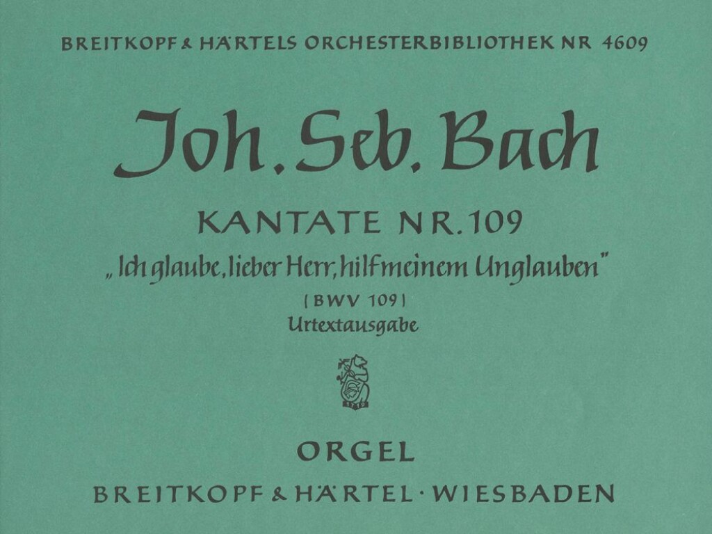 Kantate 109 Ich glaube, lieber